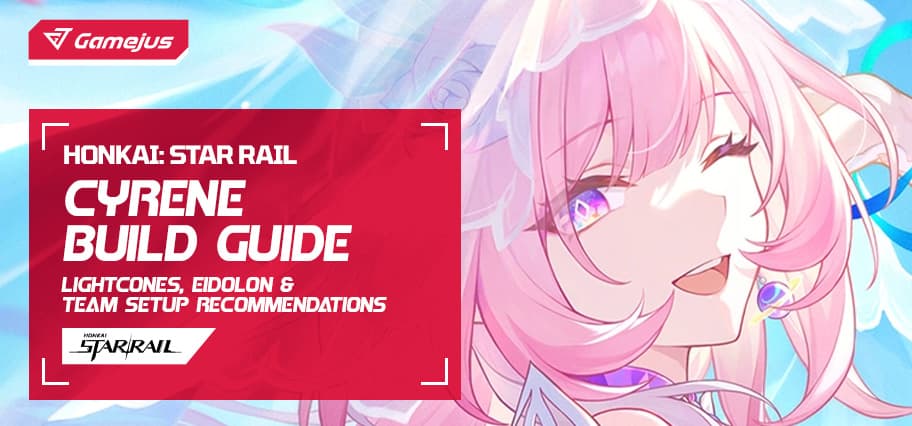 Cyrene Build Guide (Honkai: Star Rail): Lightcones, Eidolon & Team Setup Recommendations