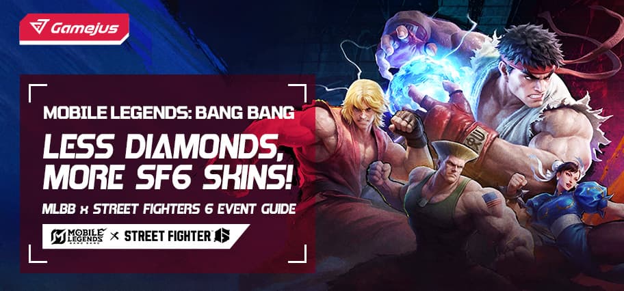 MLBB | MLBB x Street Fighter 6 Event Guide: Get Ryu, Chun-Li & More with Less Diamonds